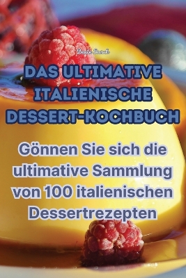 Cover of Das Ultimative Italienische Dessert-Kochbuch