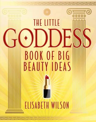 Book cover for The Little Goddess Book of Big Beauty Ideas