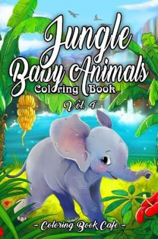 Cover of Jungle Baby Animals Coloring Book