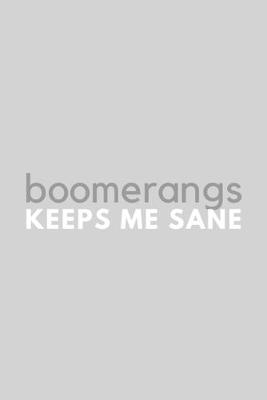 Book cover for Boomerangs Keeps Me Sane