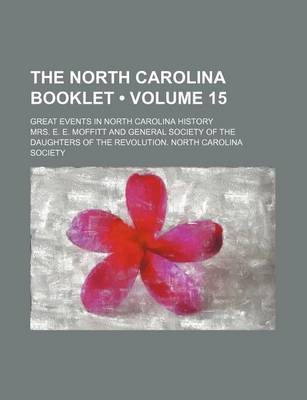 Book cover for The North Carolina Booklet (Volume 15); Great Events in North Carolina History