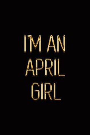 Cover of I'm an April Girl