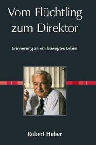 Cover of Vom Fluchtling zum Direktor