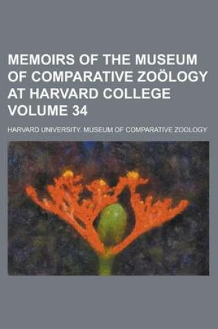 Cover of Memoirs of the Museum of Comparative Zoology at Harvard College Volume 34