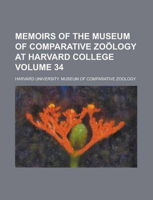 Book cover for Memoirs of the Museum of Comparative Zoology at Harvard College Volume 34