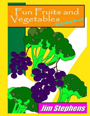 Book cover for Fun Fruits and Vegetables Coloring Book