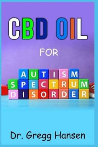 Cover of CBD Oil for Autism Spectrum Disorder