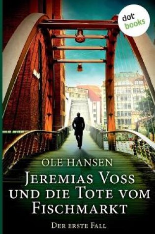 Cover of Jeremias Voss und die Tote vom Fischmarkt - Der erste Fall