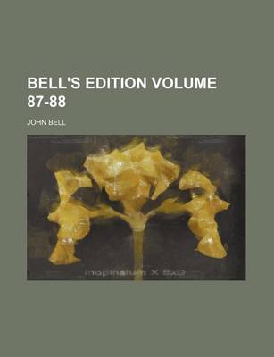 Book cover for Bell's Edition Volume 87-88