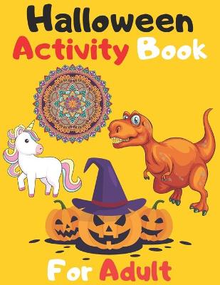 Book cover for Halloween Actvity Book For Adult