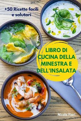 Book cover for Libro Di Cucina Della Minestra E Dell'insalata