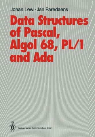 Book cover for The Data Structures of Pascal, Algol 68, Pl/1 and Ada