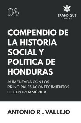 Cover of Compendio de la Historia Social Y Politica de Honduras