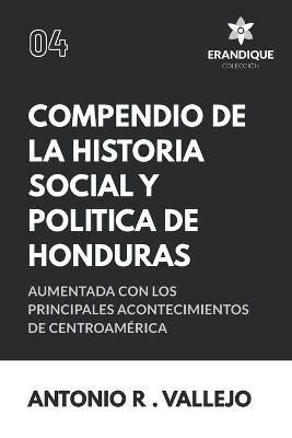 Book cover for Compendio de la Historia Social Y Politica de Honduras