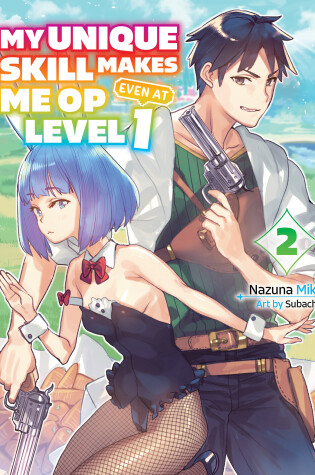 Cover of My Unique Skill Makes Me OP even at Level 1 vol 2 (light novel)