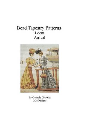 Book cover for Bead Tapestry Patterns Loom Arrival