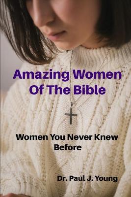 Book cover for Amazing Women Of the Bible