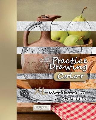 Cover of Practice Drawing [Color] - XL Workbook 17