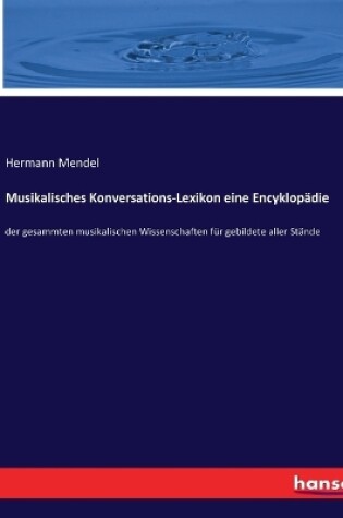 Cover of Musikalisches Konversations-Lexikon eine Encyklopädie