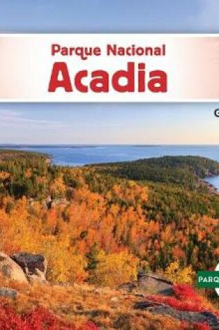 Cover of Parque Nacional Acadia (Acadia National Park)