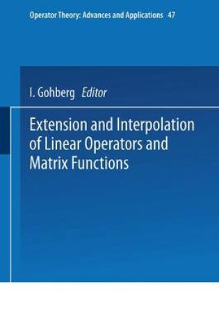 Cover of Extension and Interpolation of Linear Operators and Matrix Functions