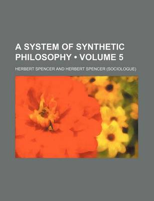 Book cover for A System of Synthetic Philosophy (Volume 5)