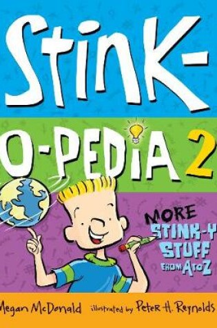 Cover of Stink-O-Pedia 2: More Stink-y Stuff from A to Z