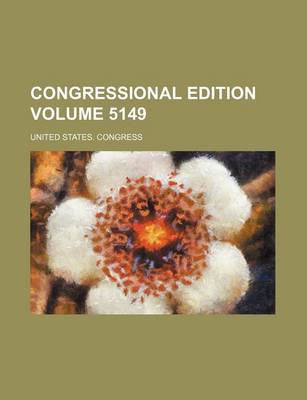 Book cover for Congressional Edition Volume 5149