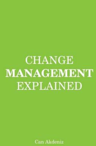 Cover of Change Management Explained