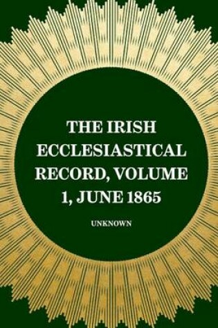 Cover of The Irish Ecclesiastical Record, Volume 1, June 1865