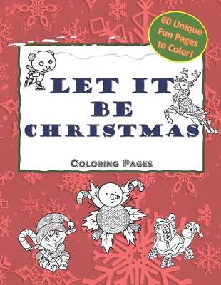 Book cover for Let It Be Christmas Coloring Pages