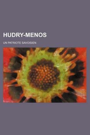 Cover of Hudry-Menos; Un Patriote Savoisien