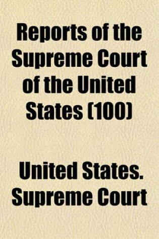 Cover of United States Reports, Supreme Court (Volume 100)