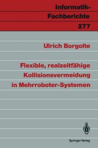 Cover of Flexible, Realzeitfahige Kollisionsvermeidung in Mehrroboter-Systemen