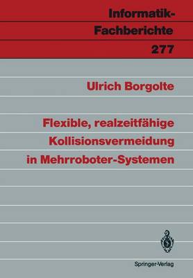 Cover of Flexible, Realzeitfahige Kollisionsvermeidung in Mehrroboter-Systemen