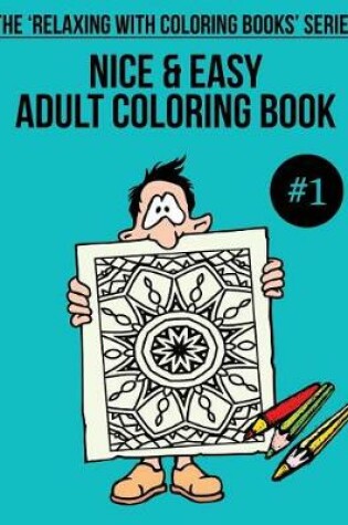 Cover of Nice & Easy Adult Coloring Book #1