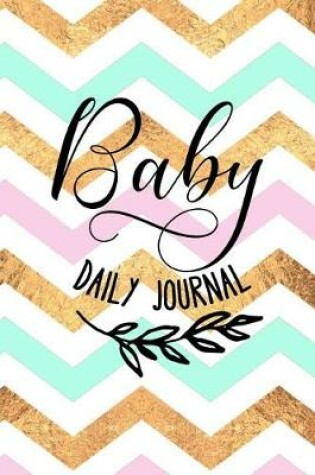 Cover of Baby Daily Journal