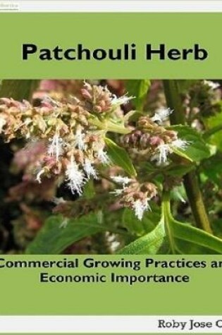 Cover of Patchouli Herb: Commercial Growing Practices and Economic Importance