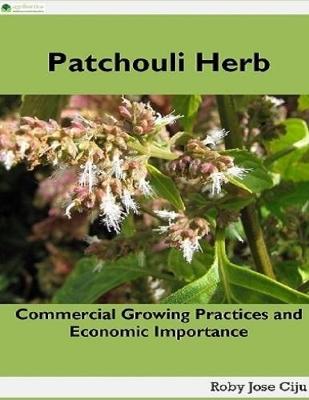 Book cover for Patchouli Herb: Commercial Growing Practices and Economic Importance