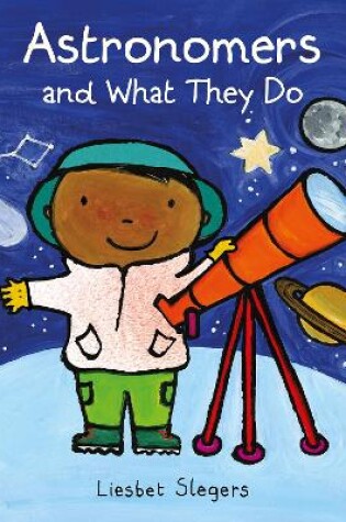 Cover of Astronomers and What They Do