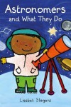 Book cover for Astronomers and What They Do
