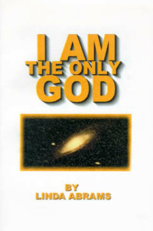 Cover of I am the Only God