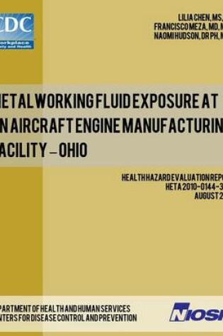 Cover of Metalworking Fluid Exposure at an Aircraft Engine Manufacturing Facility - Ohio