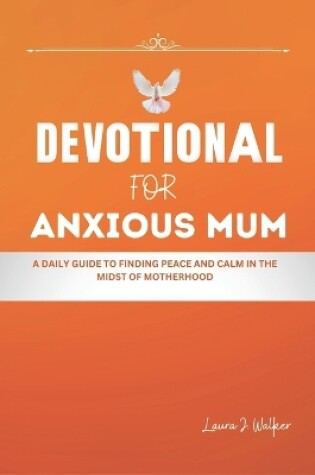 Cover of Devotional for Anxious Mum