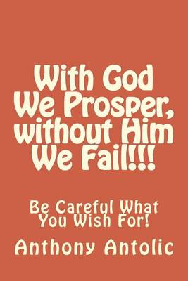 Book cover for With God We Prosper, without Him We Fail!!!