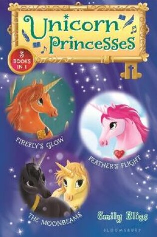 Cover of Unicorn Princesses Bind-Up Books 7-9: Firefly's Glow, Feather's Flight, and the Moonbeams