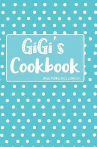 Cover of GiGi's Cookbook Blue Polka Dot Edition