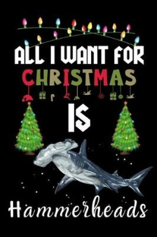 Cover of All I Want For Christmas Is Hammerheads