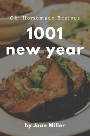 Cover of Oh! 1001 Homemade New Year Recipes