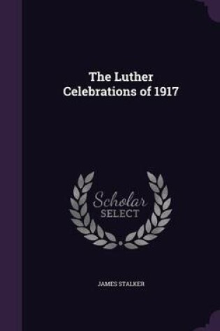 Cover of The Luther Celebrations of 1917